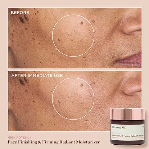 Image 1, before and after immediate use. image 2, before and after 4 weeks. image 3, 100% showed significant improvement in skin hydration after one use. in a clinical study of 33 women. 94% saw instantly radiant, more supple skin. in a consumer study of 106 women after 28 days. 90% showed significant improvement in brightness, texture and tone. in a clinical study of 33 women after 8 weeks. image 4, DMAE intensive firming. vitamin e super skin nourishment. kukui nut seed oil - featherweight hydration. image 5, customer review - it has given me the most radiant glowing skin i've ever had, my skin feels moisturised all day. image 6, love this? if you love this bestselling original, you#re going to love this new, limited edition version just as much. high potency face finishing and firming moisturiser. texture - gel cream, finish - dewy. try this - high potency face finishing and firming radiant moisturiser, texture - gel cream, finish - radiant glow.